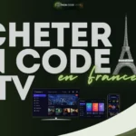 Acheter un code IPTV en France