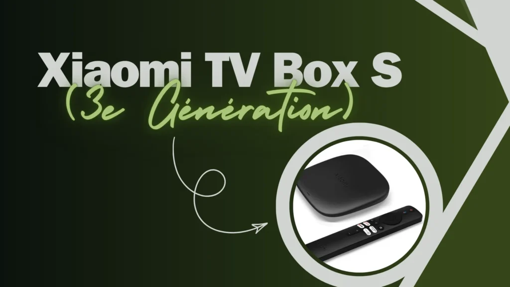Xiaomi TV Box S c'est l'un des meilleurs boîtiers iptv qui est compatible avec plusieurs applications