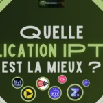 Quelle application IPTV est la mieux ?